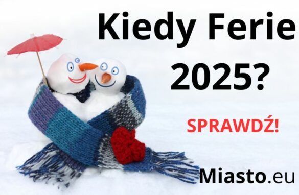 Kiedy Ferie 2025