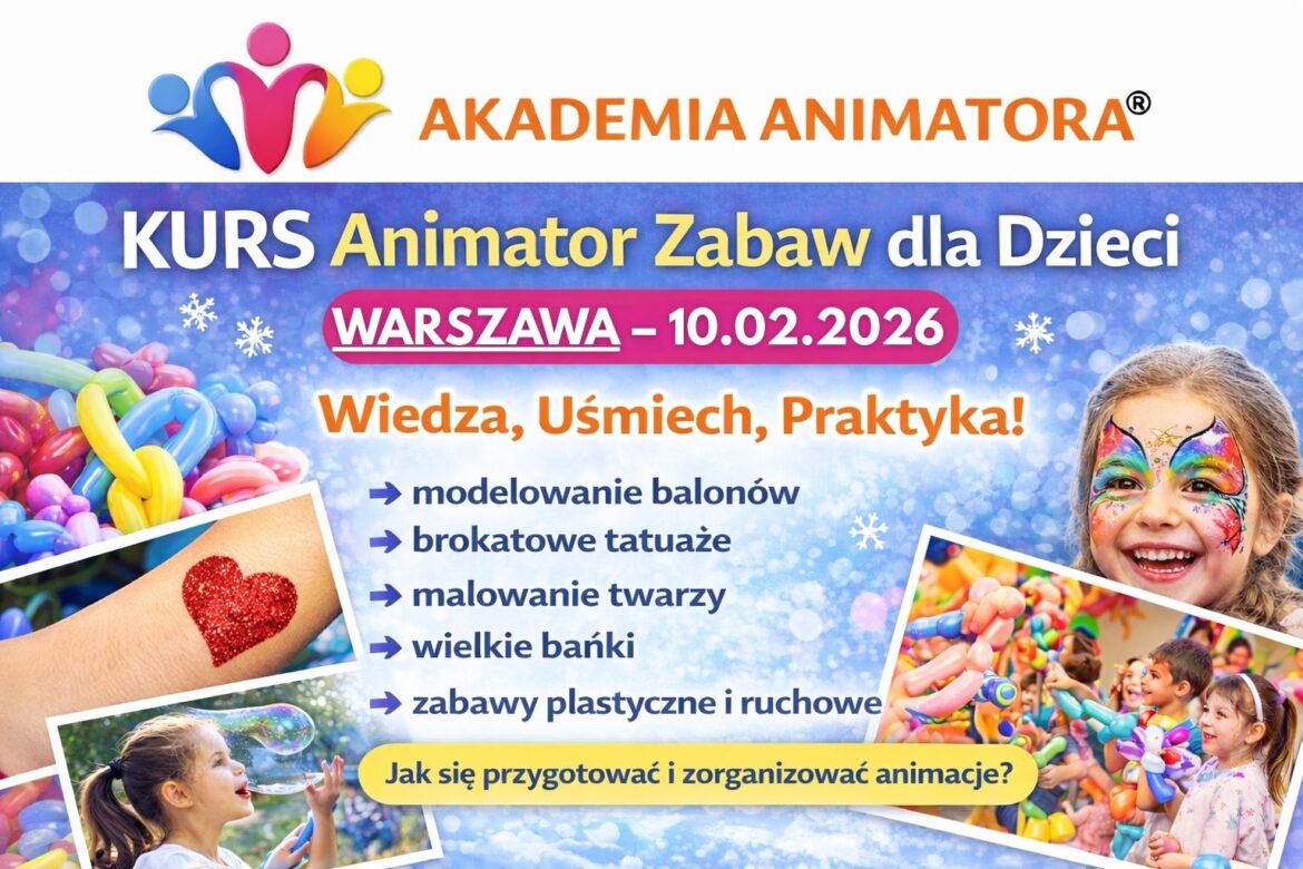 Kurs Animatora Zabaw Warszawa - AkademiaAnimatora.pl